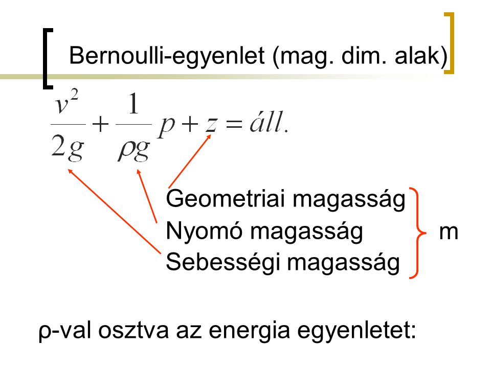 Bernoulli-egyenlet (mag. dim. alak)