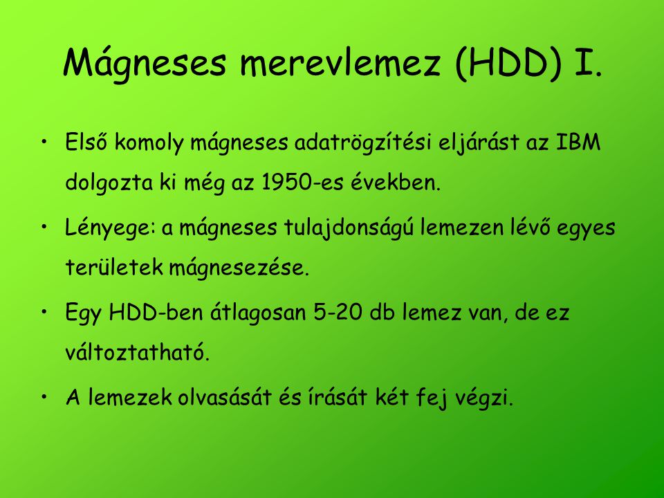 Mágneses merevlemez (HDD) I.