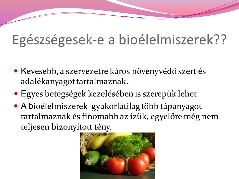 Egészségesek-e a bioélelmiszerek