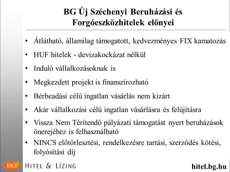 BG Új Széchenyi Beruházási és Forgóeszközhitelek előnyei