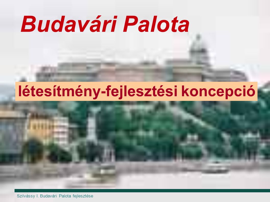 Budavári Palota létesítmény-fejlesztési koncepció