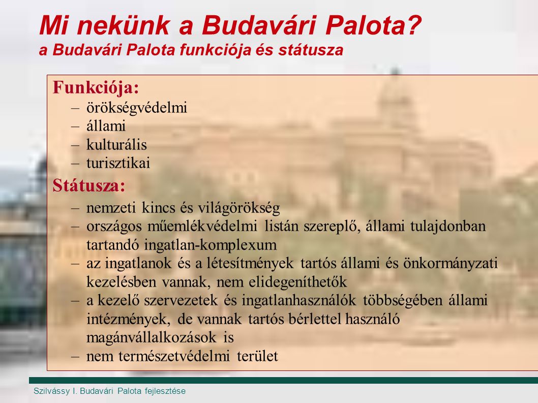 Mi nekünk a Budavári Palota a Budavári Palota funkciója és státusza