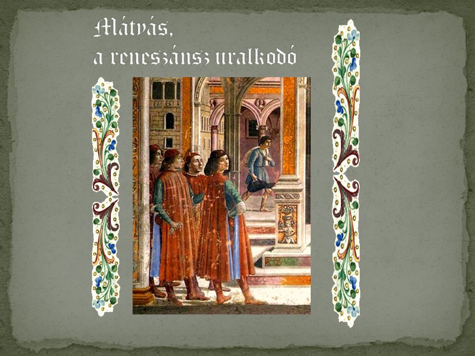 Mátyás, a reneszánsz uralkodó