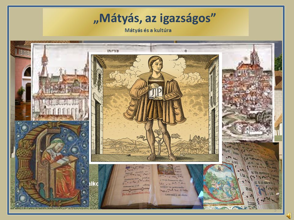 „Mátyás, az igazságos Visegrádi királyi vár Mátyás korában .