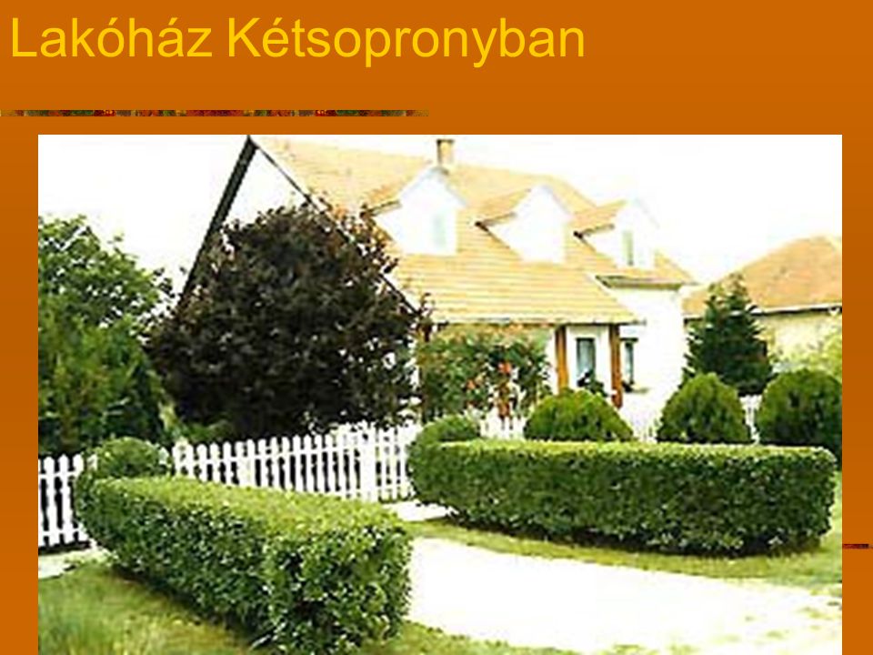 Lakóház Kétsopronyban