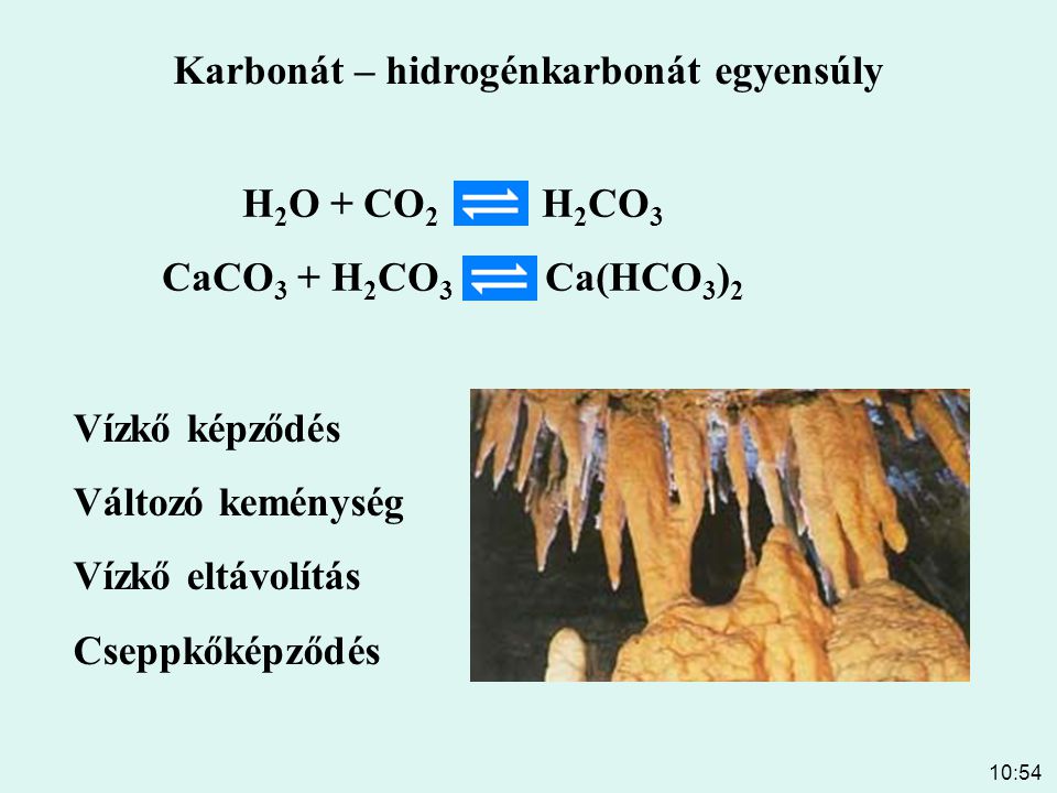H2O + CO2 H2CO3 CaCO3 + H2CO3 Ca(HCO3)2