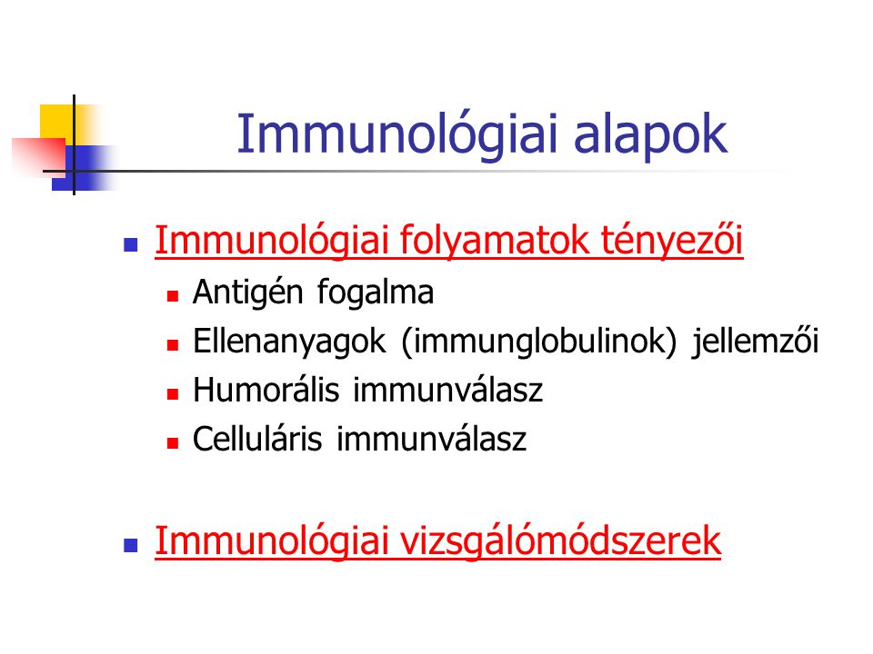 Immunológiai alapok Immunológiai folyamatok tényezői