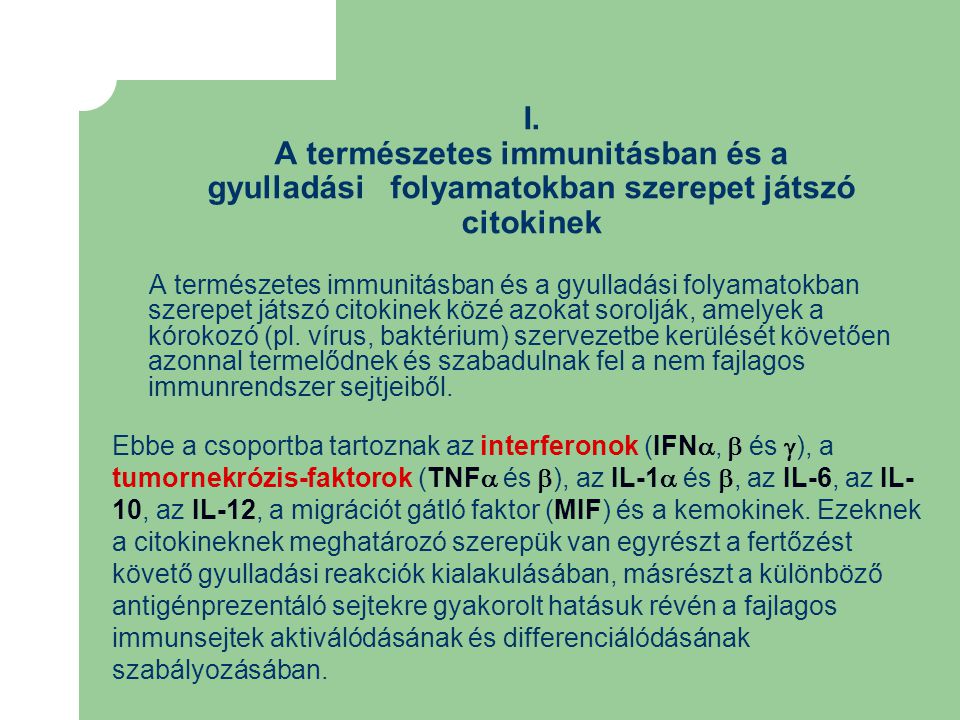 I. A természetes immunitásban és a gyulladási folyamatokban szerepet játszó citokinek