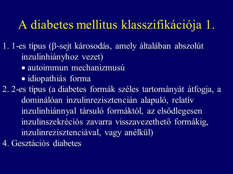 A diabetes mellitus klasszifikációja 1.