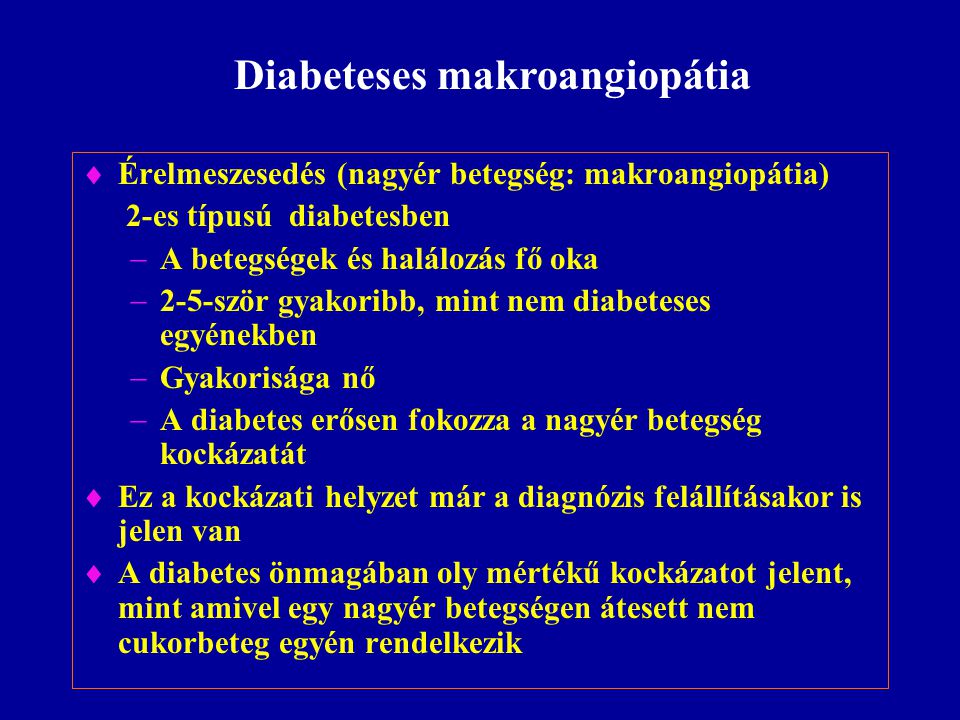 kezelése mikro- és makroangiopátia cukorbetegség)