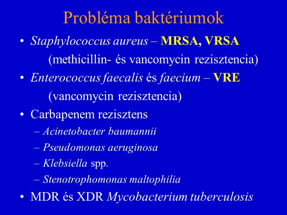 Probléma baktériumok Staphylococcus aureus – MRSA, VRSA