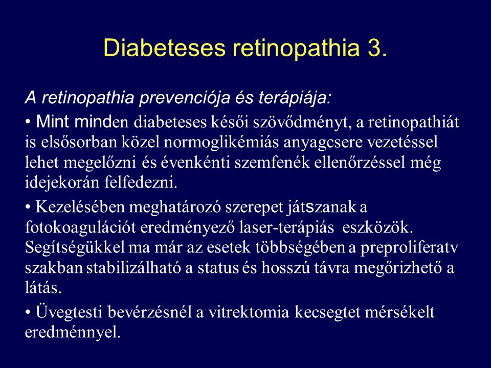 a diabetes mellitus kezelésében, kizárják)