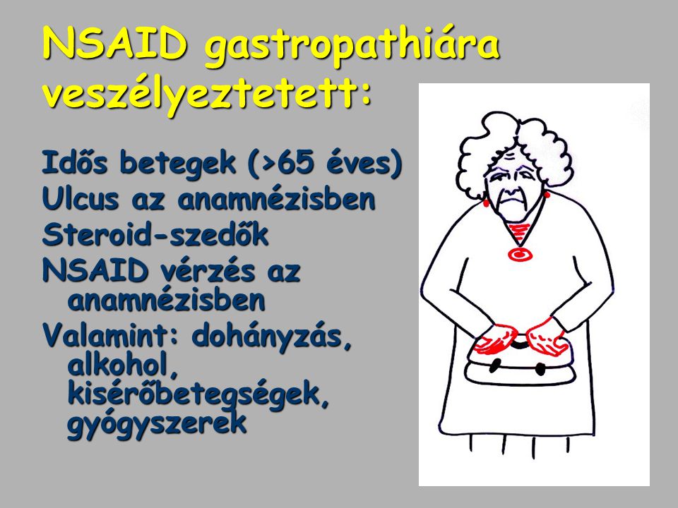 NSAID gastropathiára veszélyeztetett: