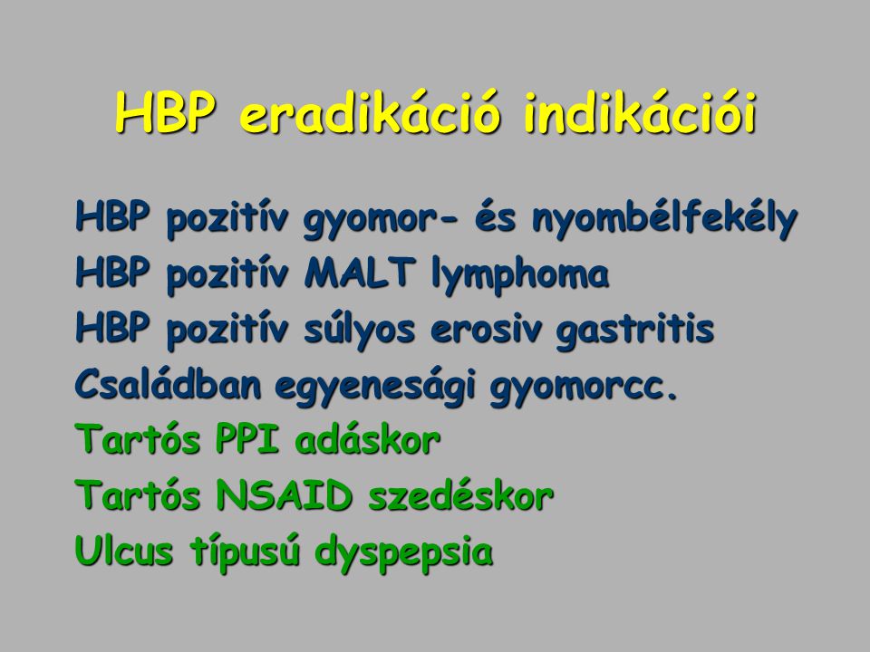 HBP eradikáció indikációi