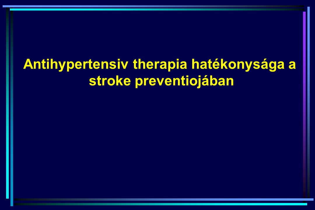 Antihypertensiv therapia hatékonysága a stroke preventiojában
