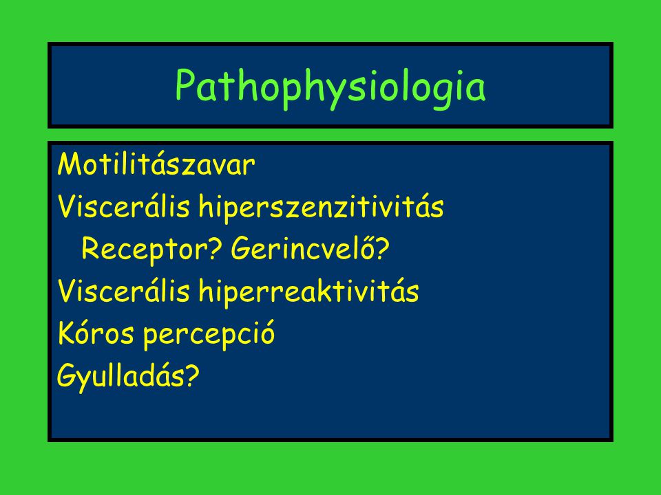 Pathophysiologia Motilitászavar Viscerális hiperszenzitivitás
