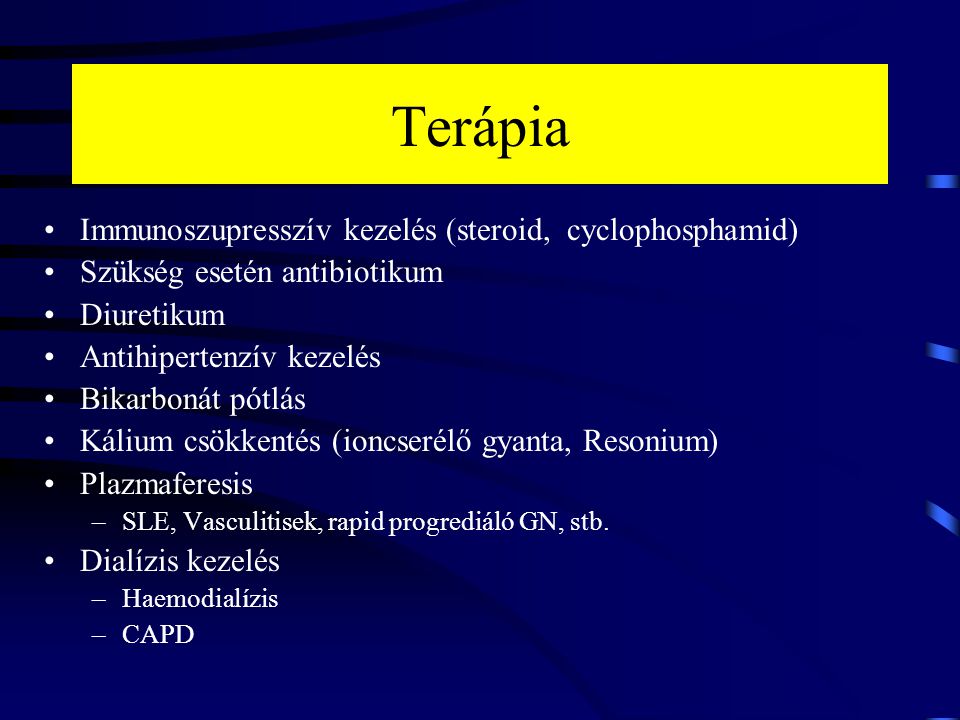 Terápia Immunoszupresszív kezelés (steroid, cyclophosphamid)