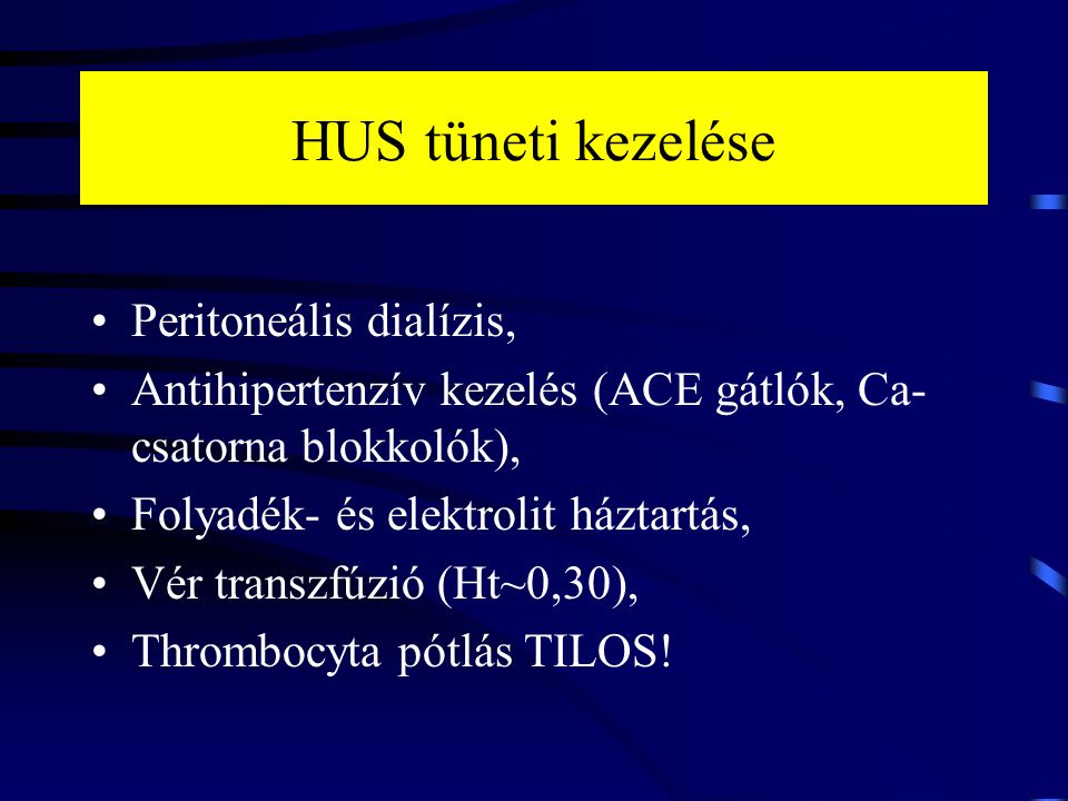 HUS tüneti kezelése Peritoneális dialízis,