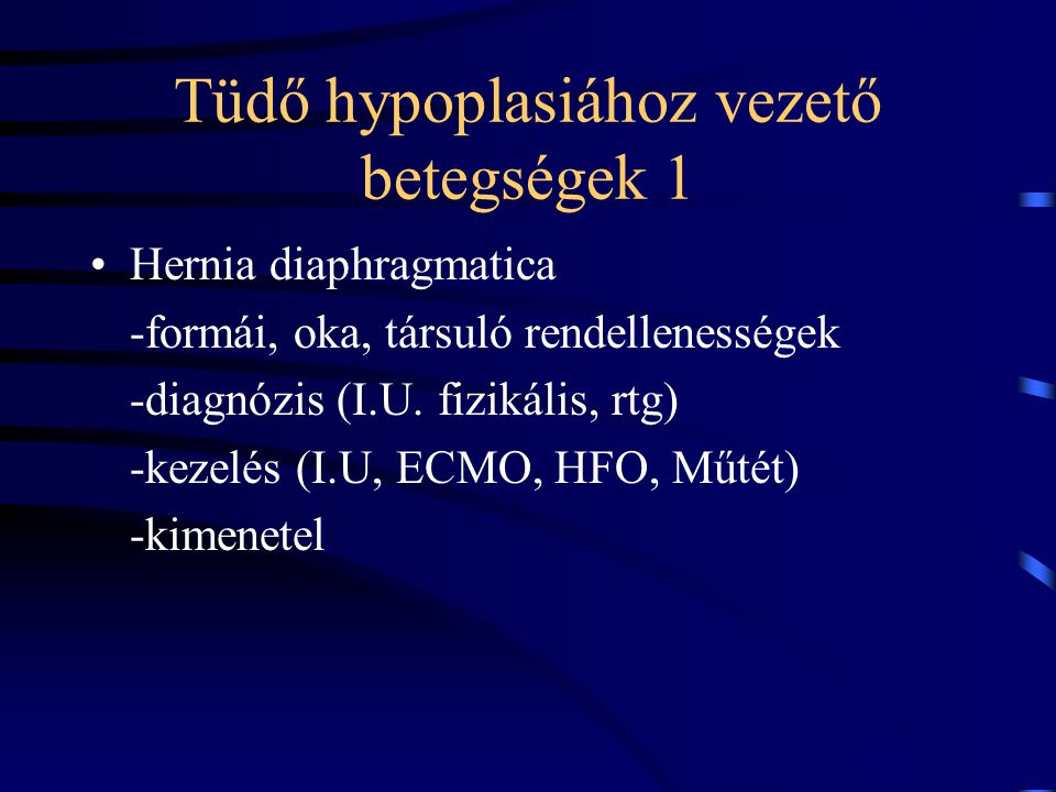 Tüdő hypoplasiához vezető betegségek 1