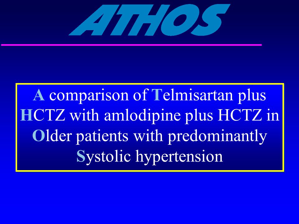 A comparison of Telmisartan plus HCTZ with amlodipine plus HCTZ in Older patients with predominantly Systolic hypertension