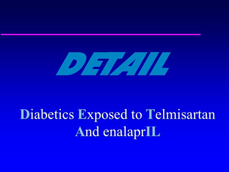 Diabetics Exposed to Telmisartan And enalaprIL