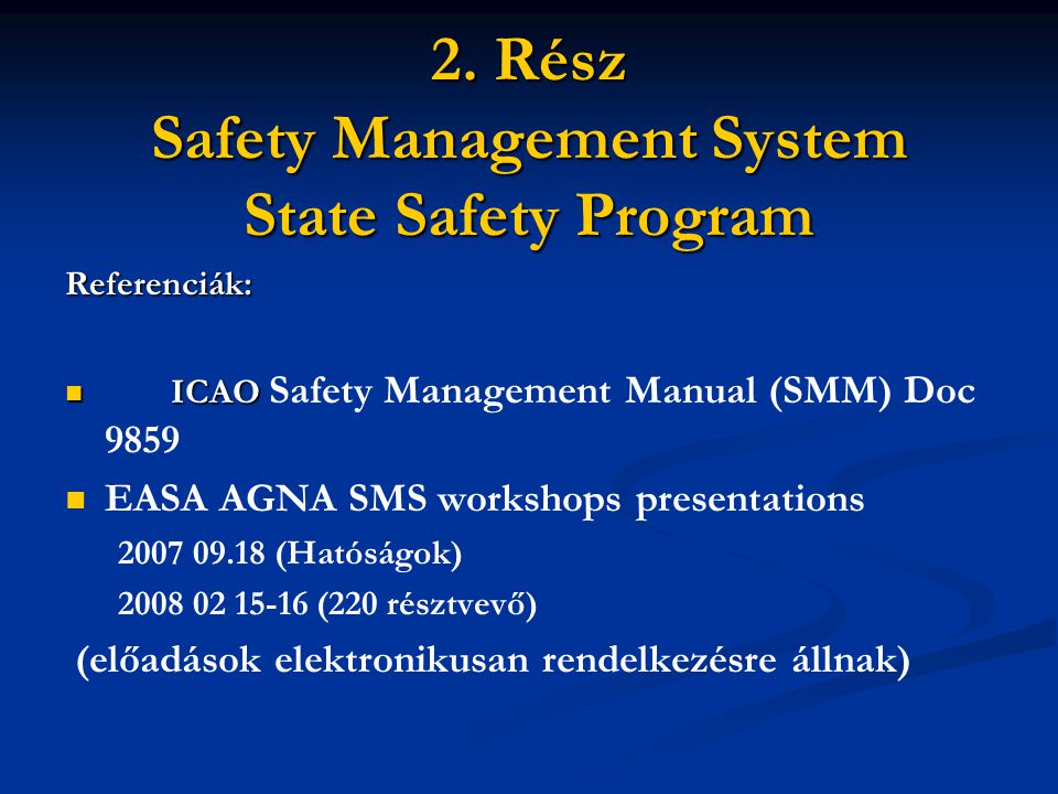 2. Rész Safety Management System State Safety Program