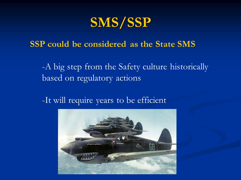 SMS/SSP SSP could be considered as the State SMS