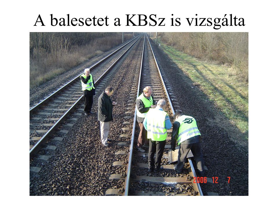 A balesetet a KBSz is vizsgálta