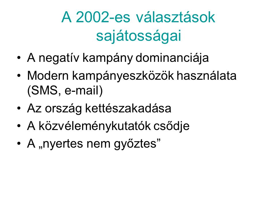 A 2002-es választások sajátosságai