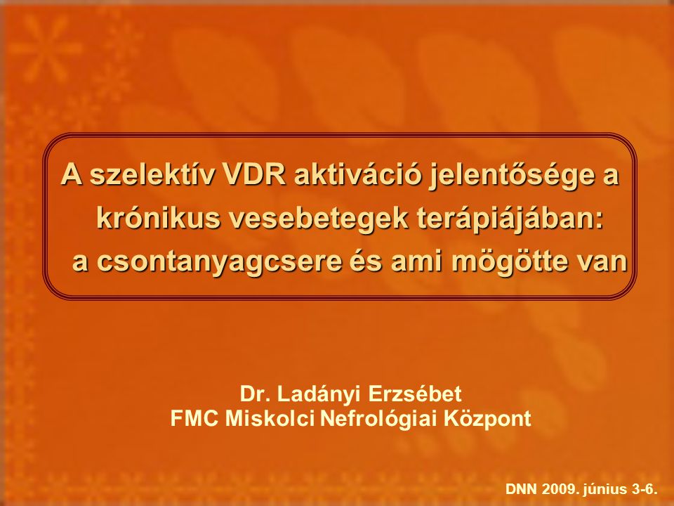 Dr. Ladányi Erzsébet FMC Miskolci Nefrológiai Központ