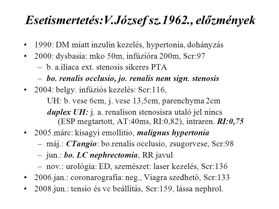 Esetismertetés:V.József sz.1962., előzmények