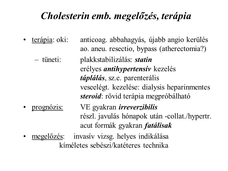 Cholesterin emb. megelőzés, terápia