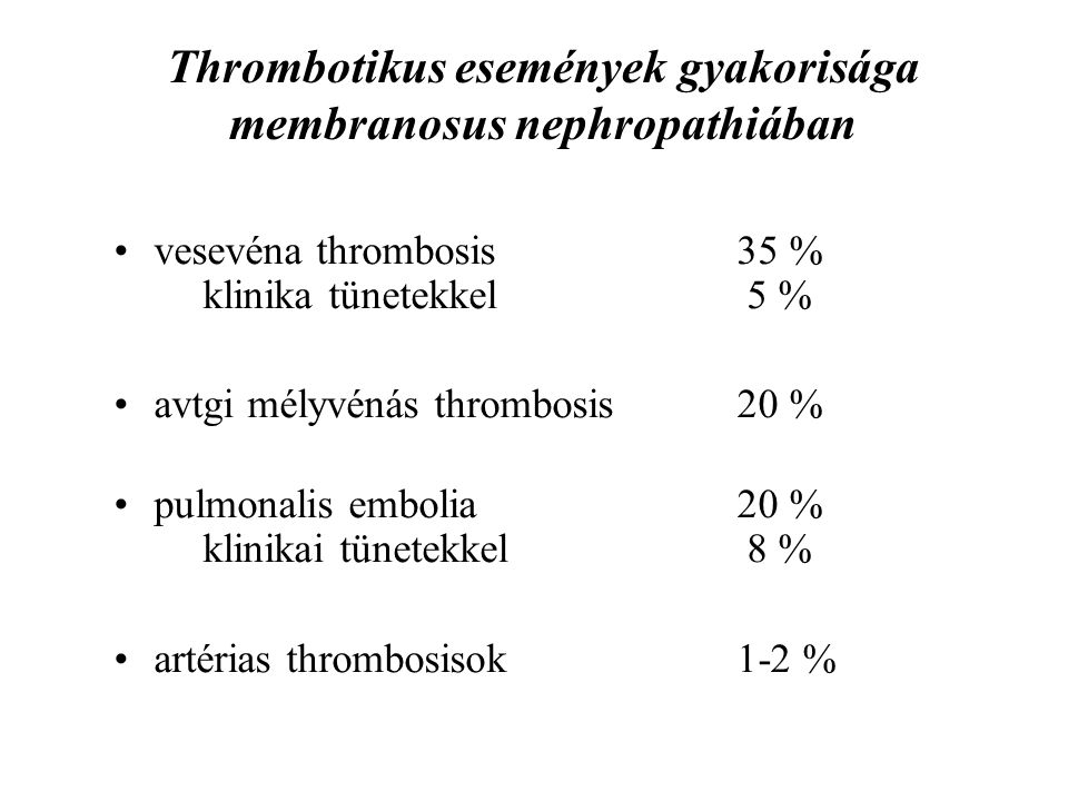 Thrombotikus események gyakorisága membranosus nephropathiában
