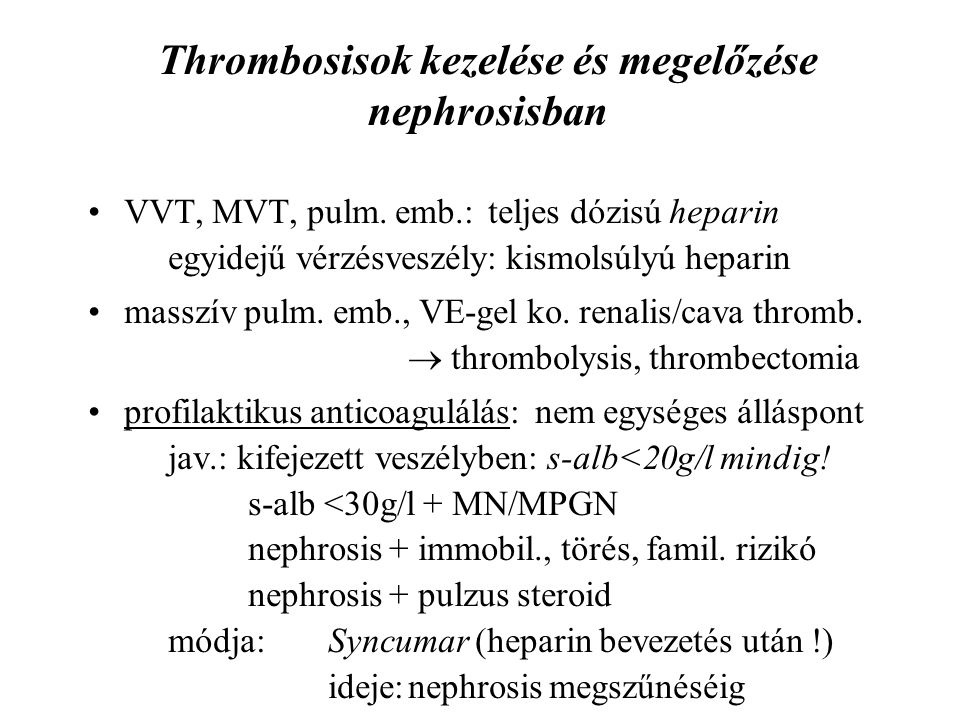 Thrombosisok kezelése és megelőzése nephrosisban