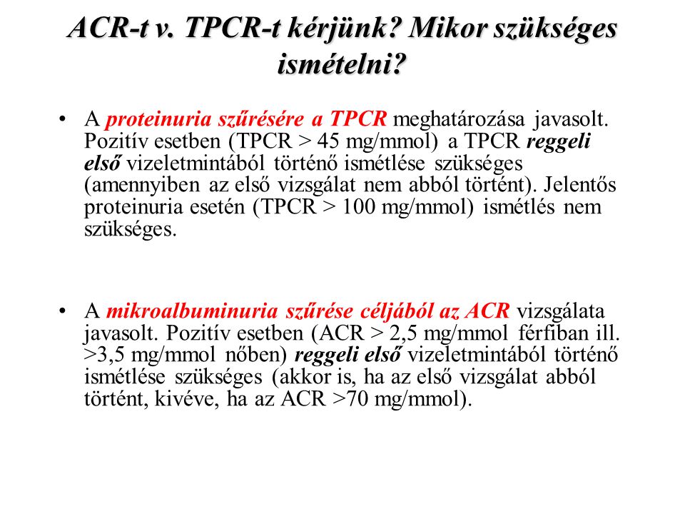ACR-t v. TPCR-t kérjünk Mikor szükséges ismételni