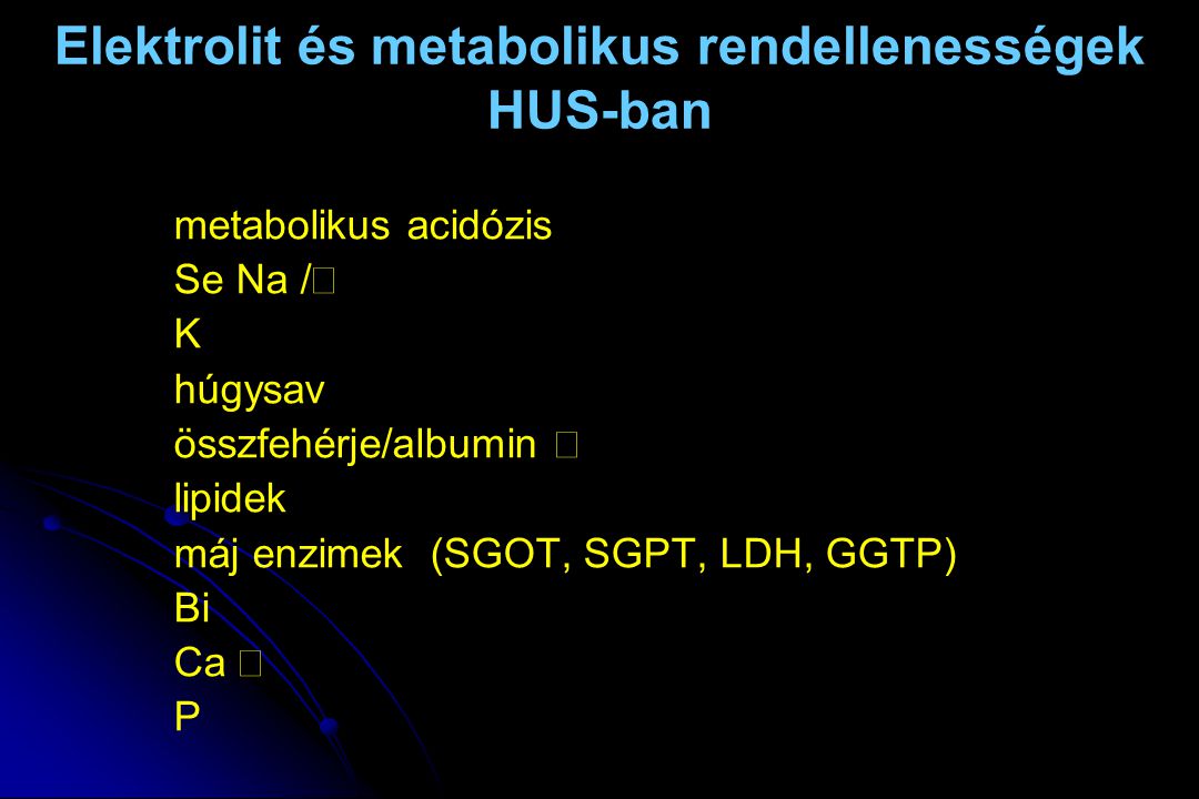 Elektrolit és metabolikus rendellenességek HUS-ban