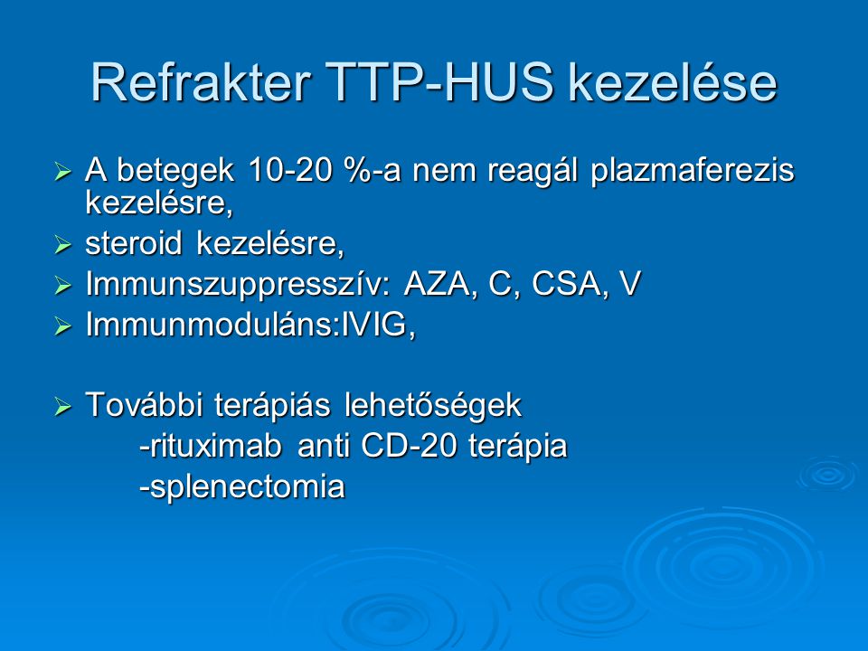 Refrakter TTP-HUS kezelése