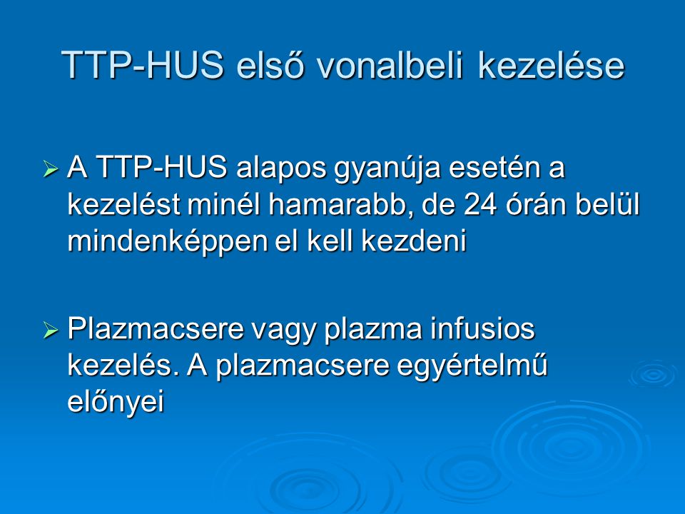 TTP-HUS első vonalbeli kezelése