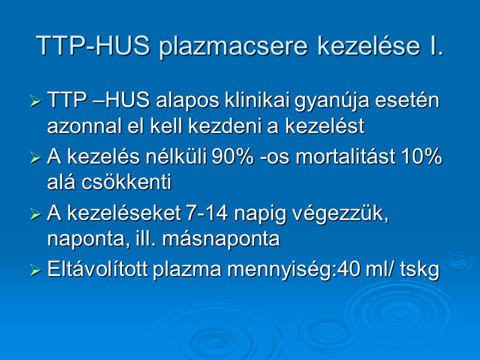TTP-HUS plazmacsere kezelése I.