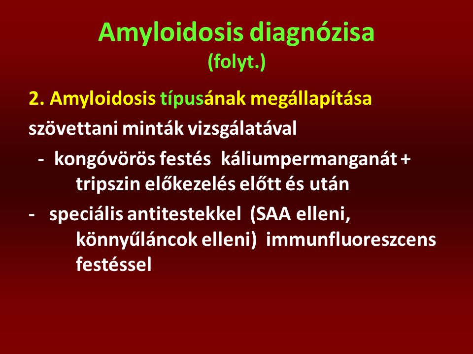 Amyloidosis diagnózisa (folyt.)