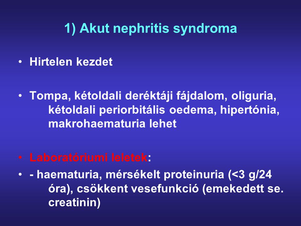 1) Akut nephritis syndroma