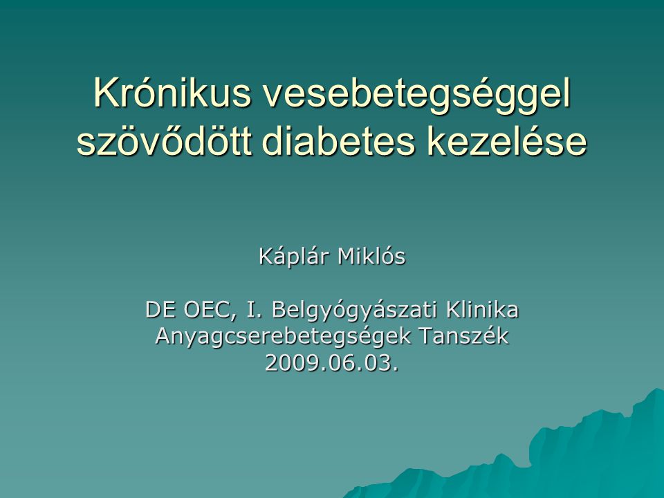 a diabetes klinika és a kezelés)