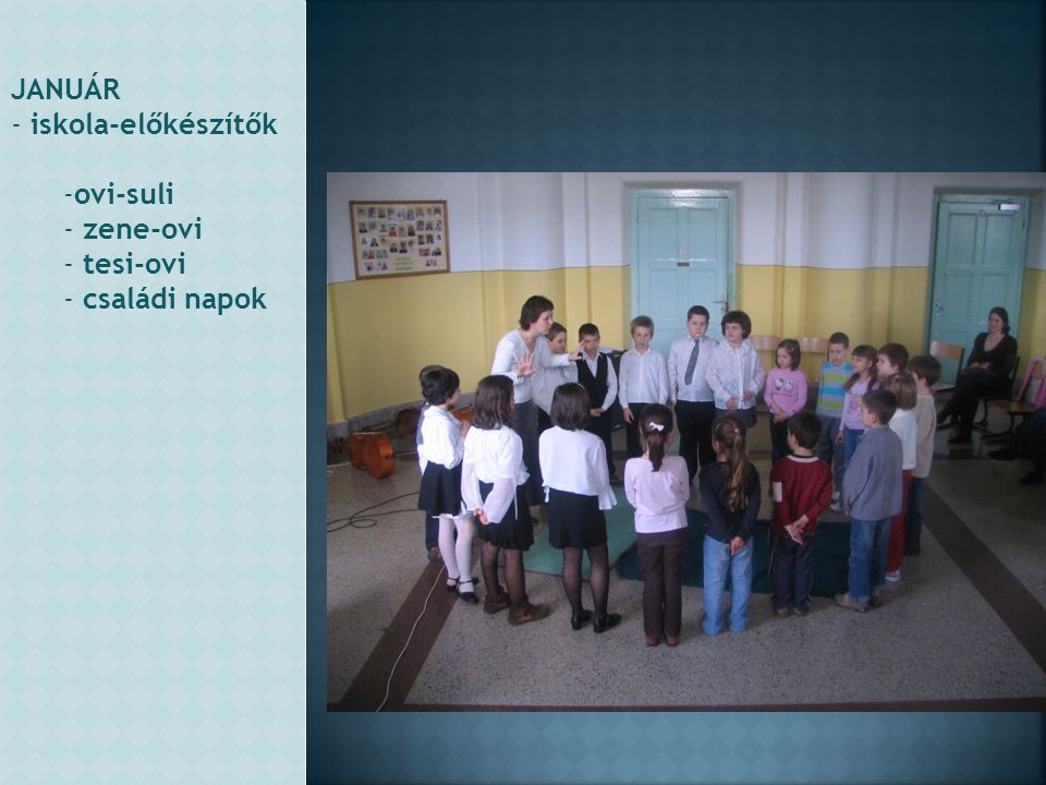 JANUÁR iskola-előkészítők ovi-suli zene-ovi tesi-ovi családi napok