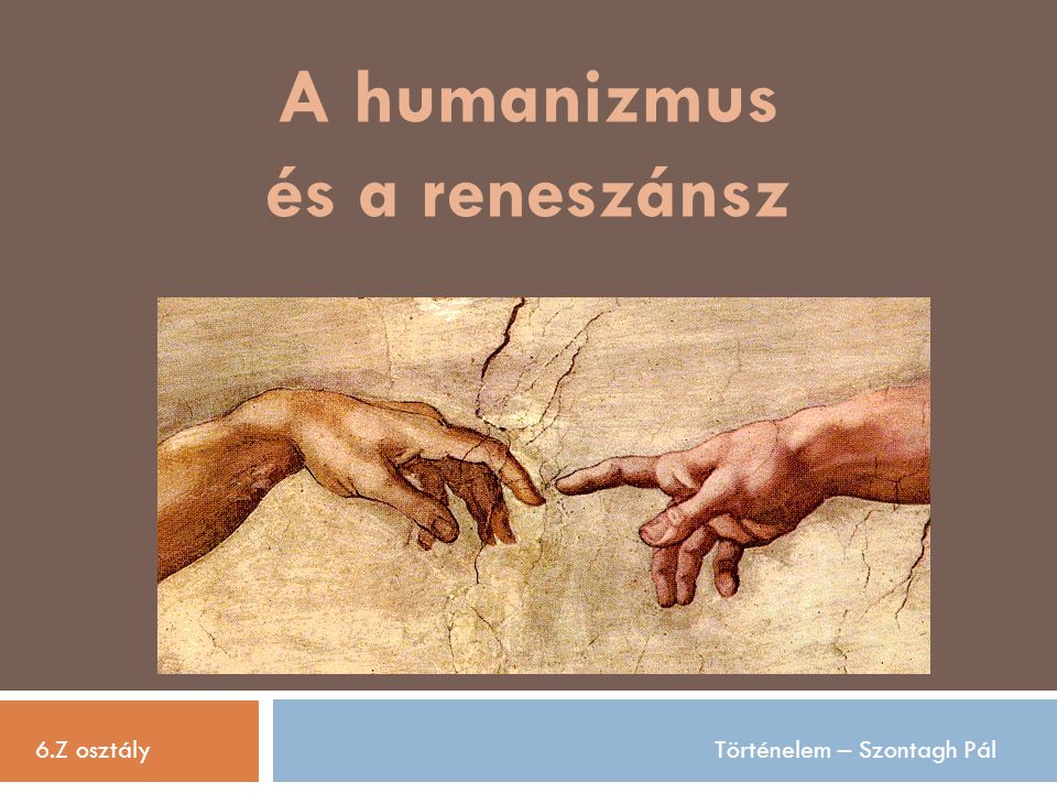 A humanizmus és a reneszánsz
