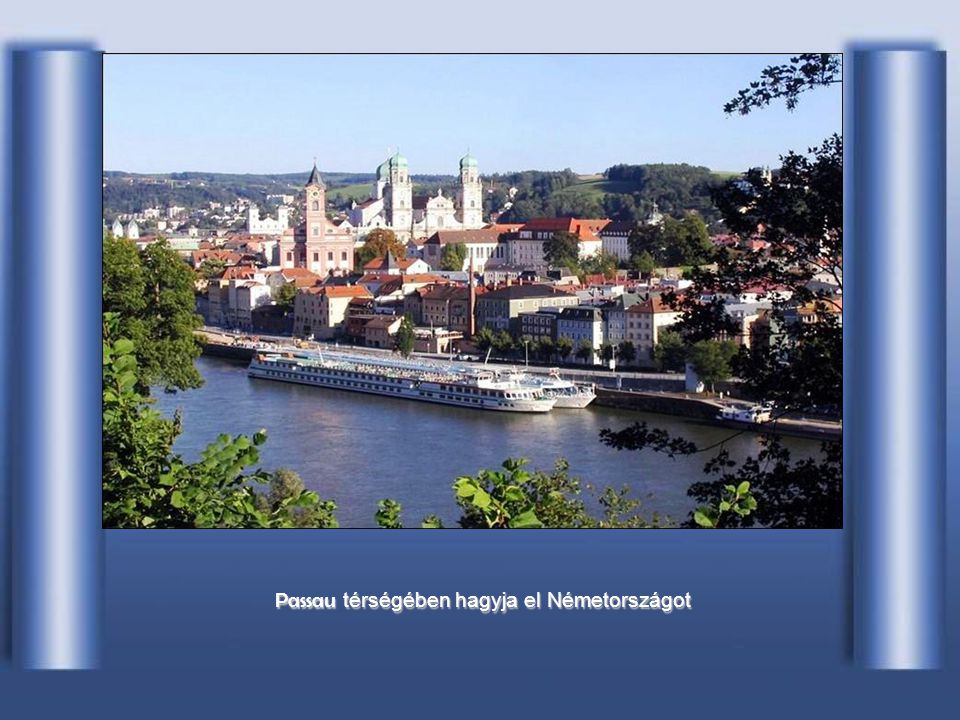 Passau térségében hagyja el Németországot