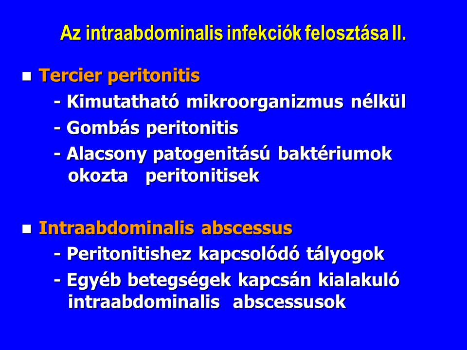 Az intraabdominalis infekciók felosztása II.