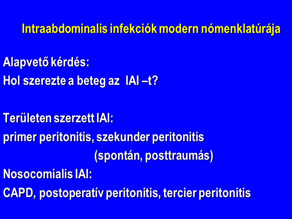 Intraabdominalis infekciók modern nómenklatúrája