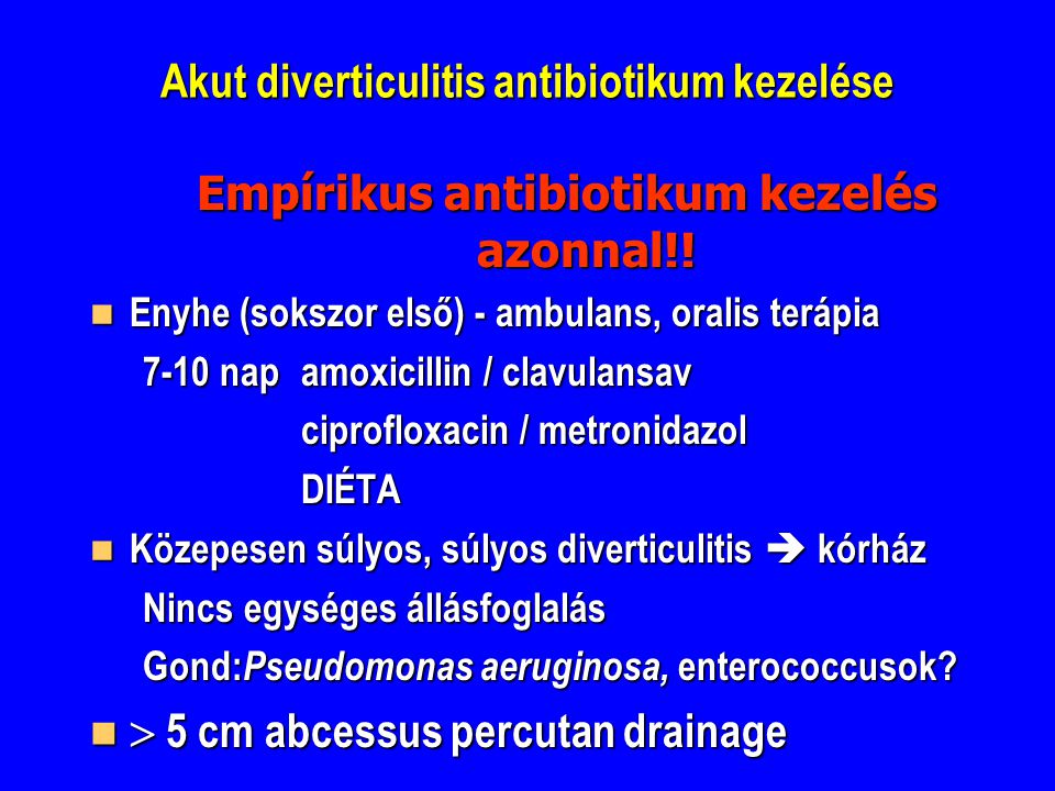 Akut diverticulitis antibiotikum kezelése