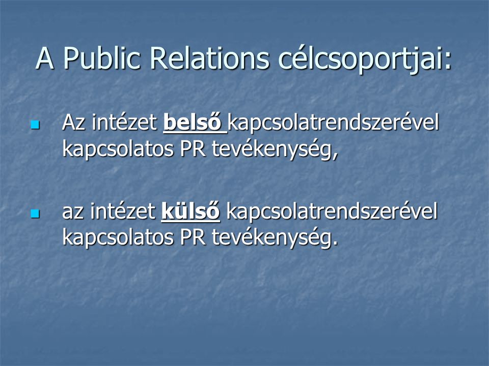 A Public Relations célcsoportjai: