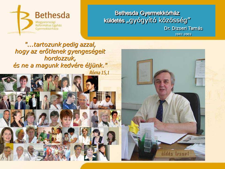 Bethesda Gyermekkórház küldetés „gyógyító közösség